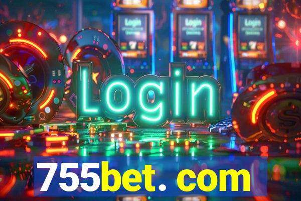 755bet. com