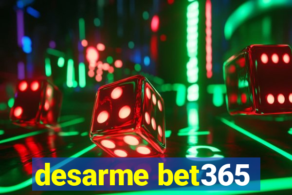 desarme bet365