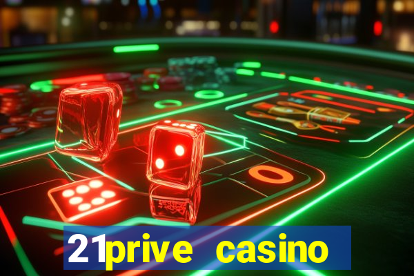 21prive casino terms and conditions