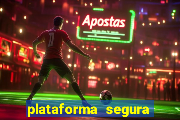 plataforma segura do jogo do tigre