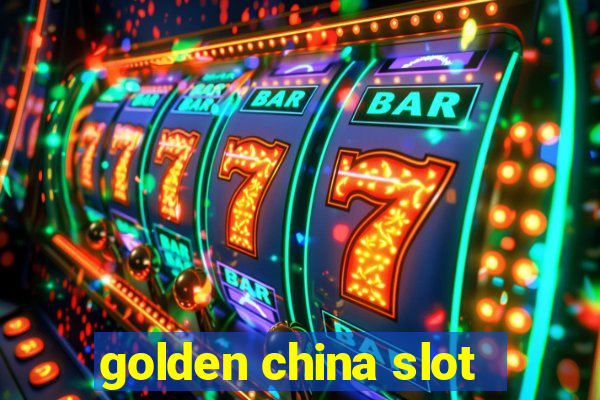 golden china slot