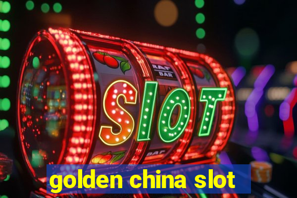 golden china slot