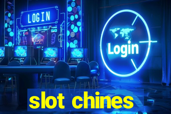 slot chines