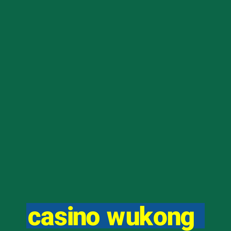 casino wukong