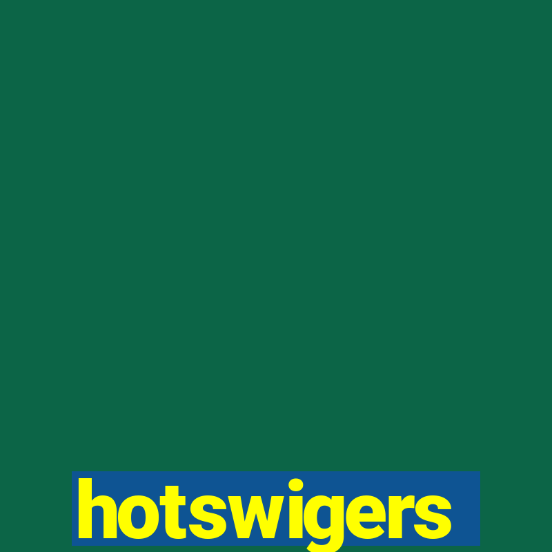 hotswigers