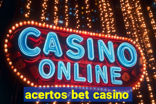 acertos bet casino