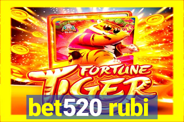 bet520 rubi