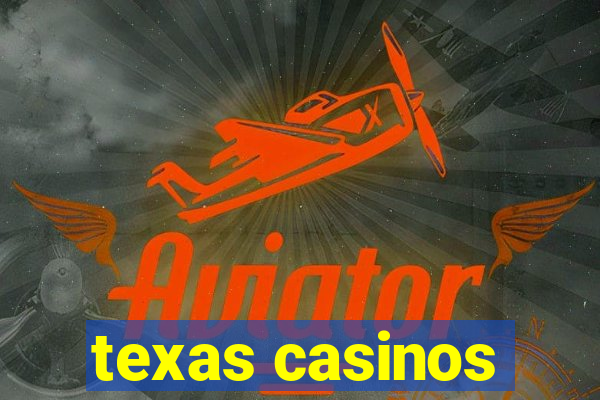 texas casinos