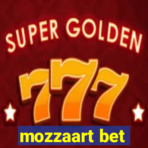 mozzaart bet