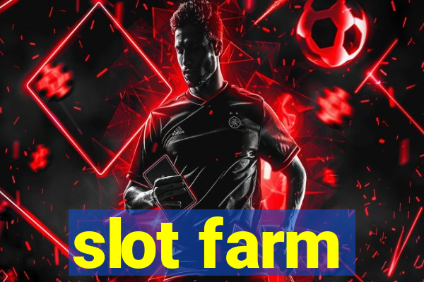 slot farm