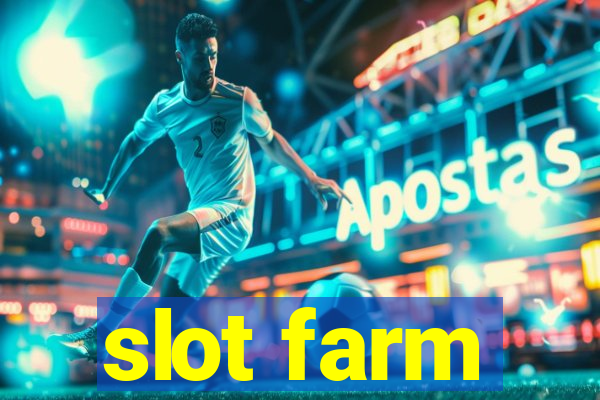 slot farm