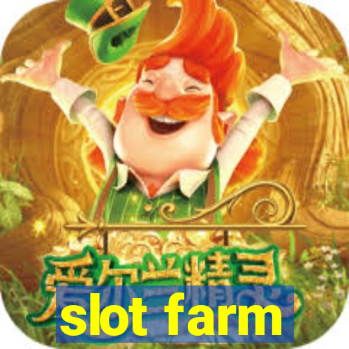 slot farm