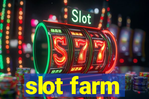 slot farm