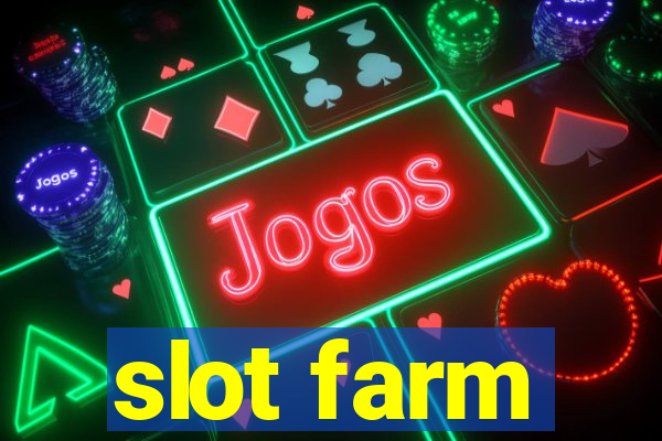 slot farm