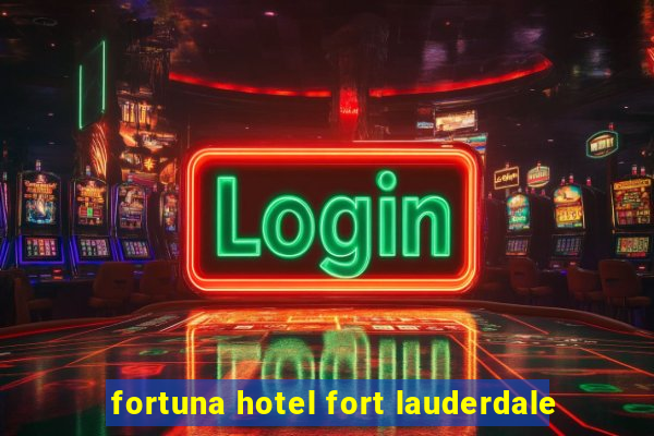 fortuna hotel fort lauderdale