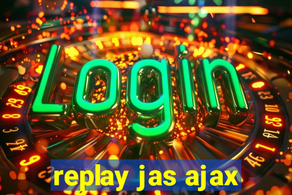 replay jas ajax