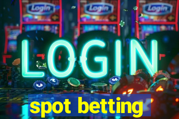 spot betting