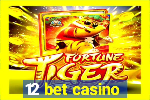 12 bet casino