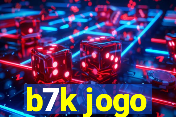 b7k jogo