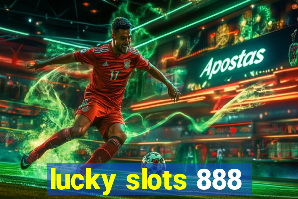 lucky slots 888