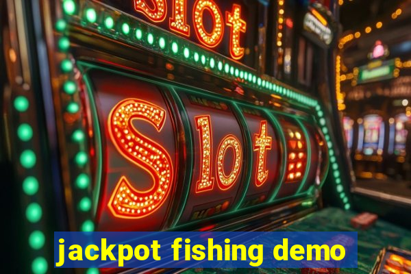 jackpot fishing demo