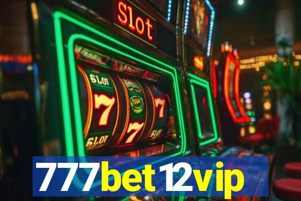 777bet12vip