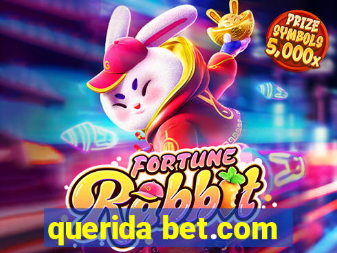 querida bet.com