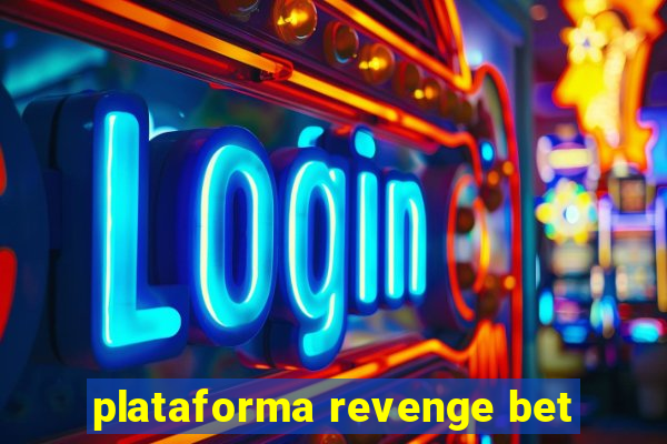 plataforma revenge bet