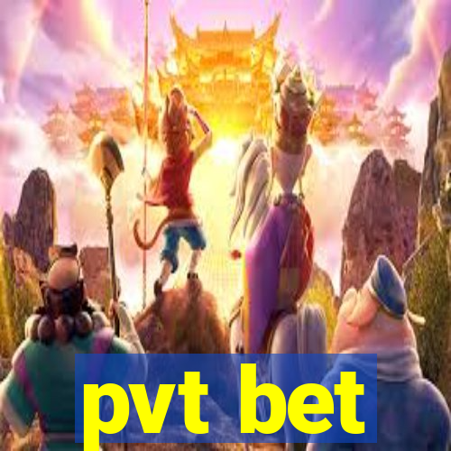 pvt bet