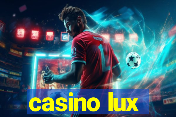 casino lux