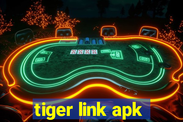 tiger link apk