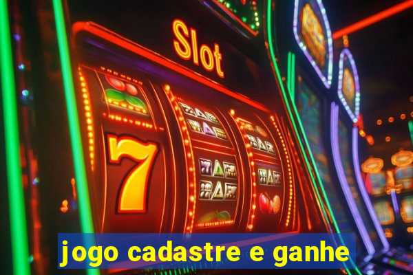 jogo cadastre e ganhe