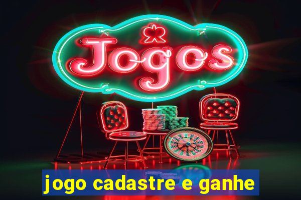 jogo cadastre e ganhe