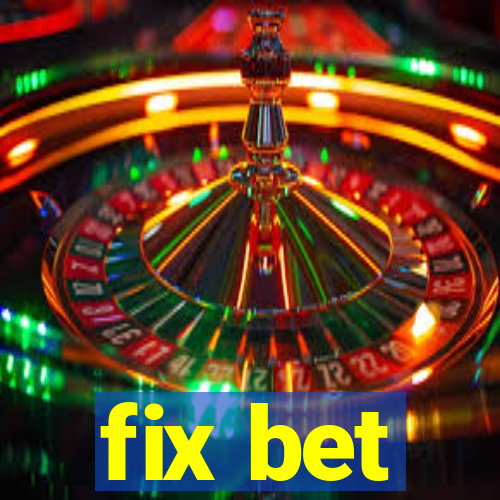 fix bet