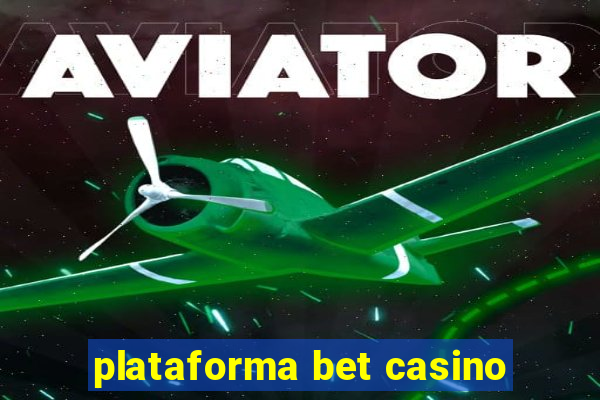 plataforma bet casino