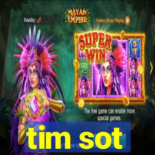 tim sot