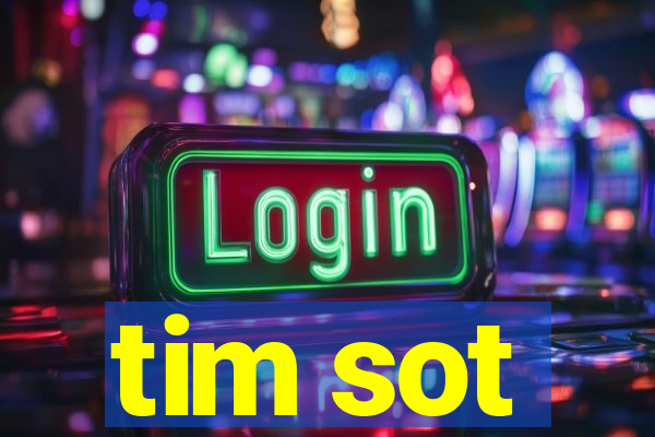 tim sot