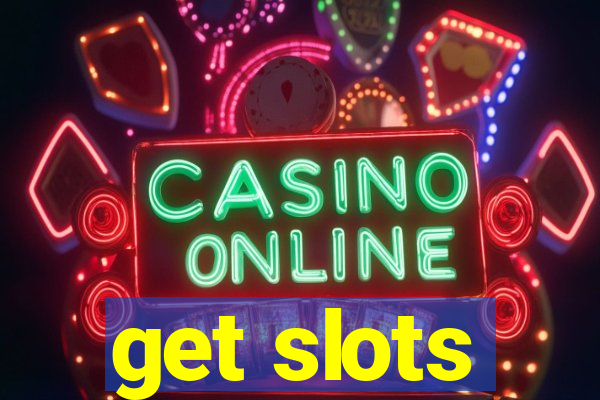 get slots