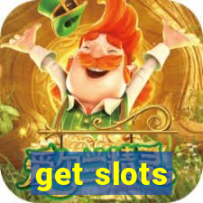 get slots