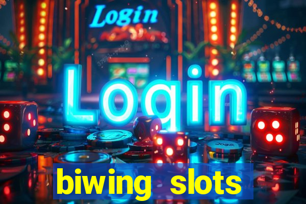 biwing  slots