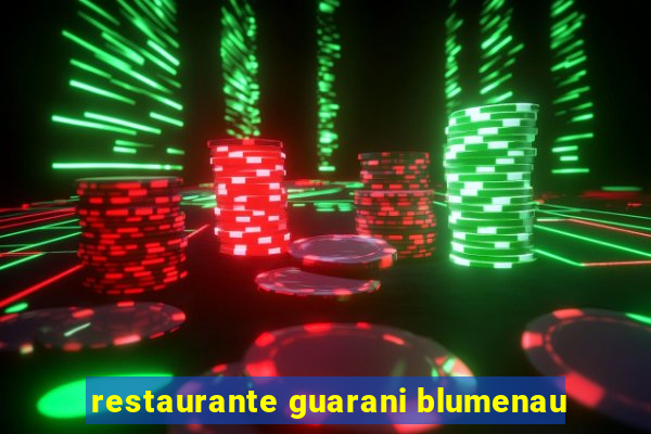 restaurante guarani blumenau