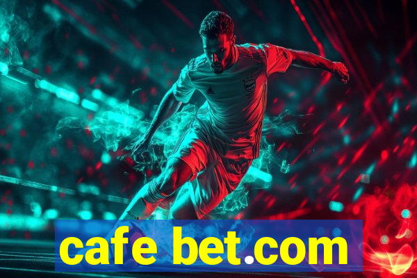 cafe bet.com