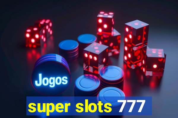 super slots 777