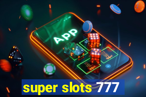 super slots 777