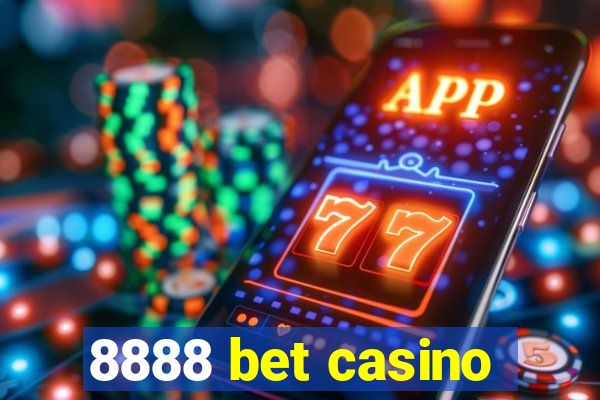 8888 bet casino