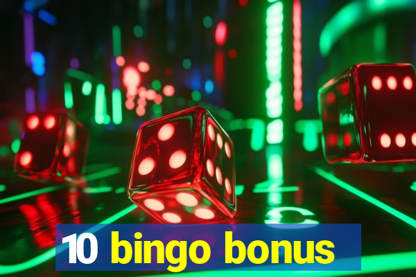 10 bingo bonus