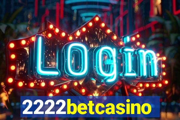 2222betcasino