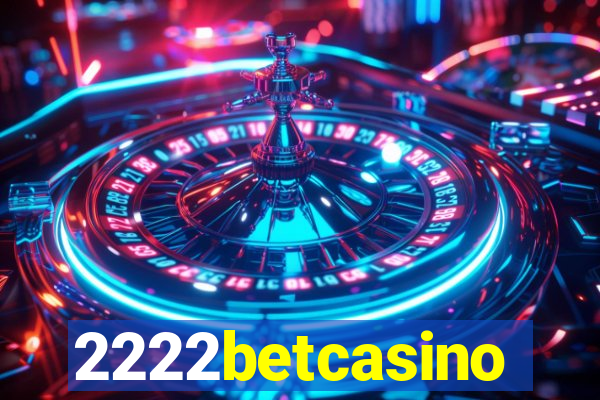 2222betcasino