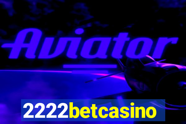 2222betcasino