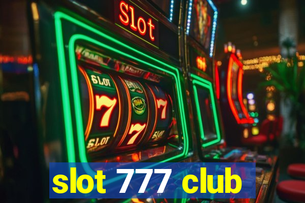 slot 777 club